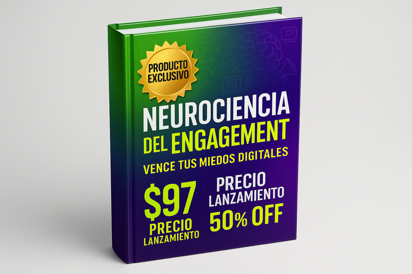 🔥 PRODUCTO EXCLUSIVO - NEUROCIENCIA DEL ENGAGEMENT - VENCE TUS MIEDOS DIGITALES